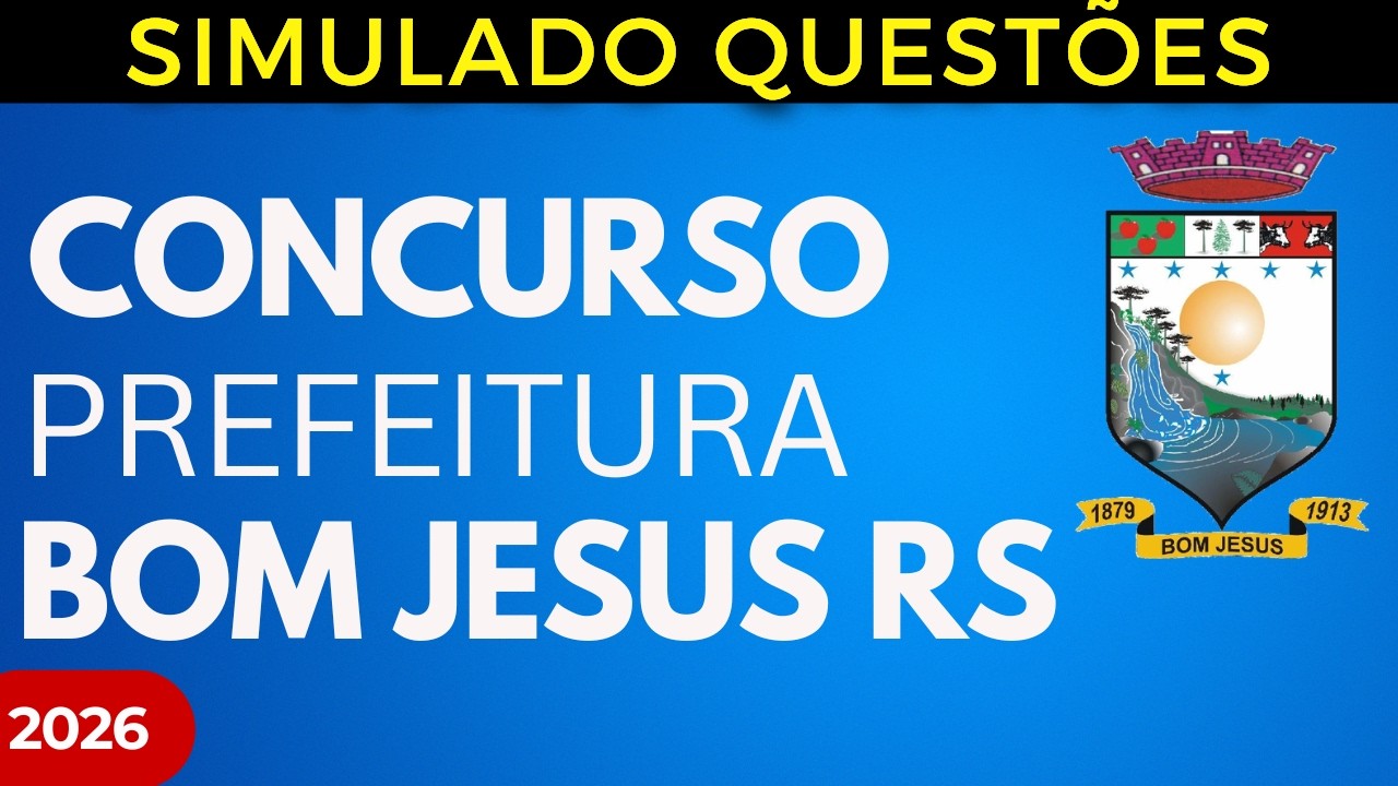SIMULADO QUESTÕES Prefeitura de Bom Jesus RS 2026 Lei Orgânica Municipal + Questões INÉDITAS