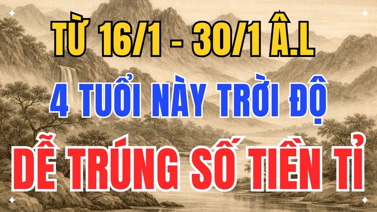 Nửa Cuối Tháng Giêng Âm Lịch: Nếu Thuộc 1 Trong 4 Tuổi Này Mà Không Biết, Lộc Sẽ Lướt Qua