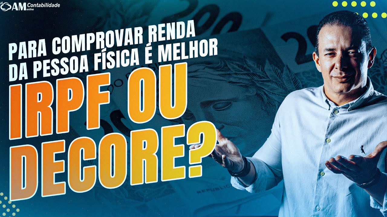IRPF ou DECORE para comprovar renda da pessoa física?