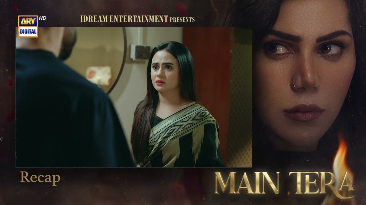 Main Tera Episode 9 | RECAP | Yusra Irfan | Arez Ahmed | Ghana Ali | ARY Digital