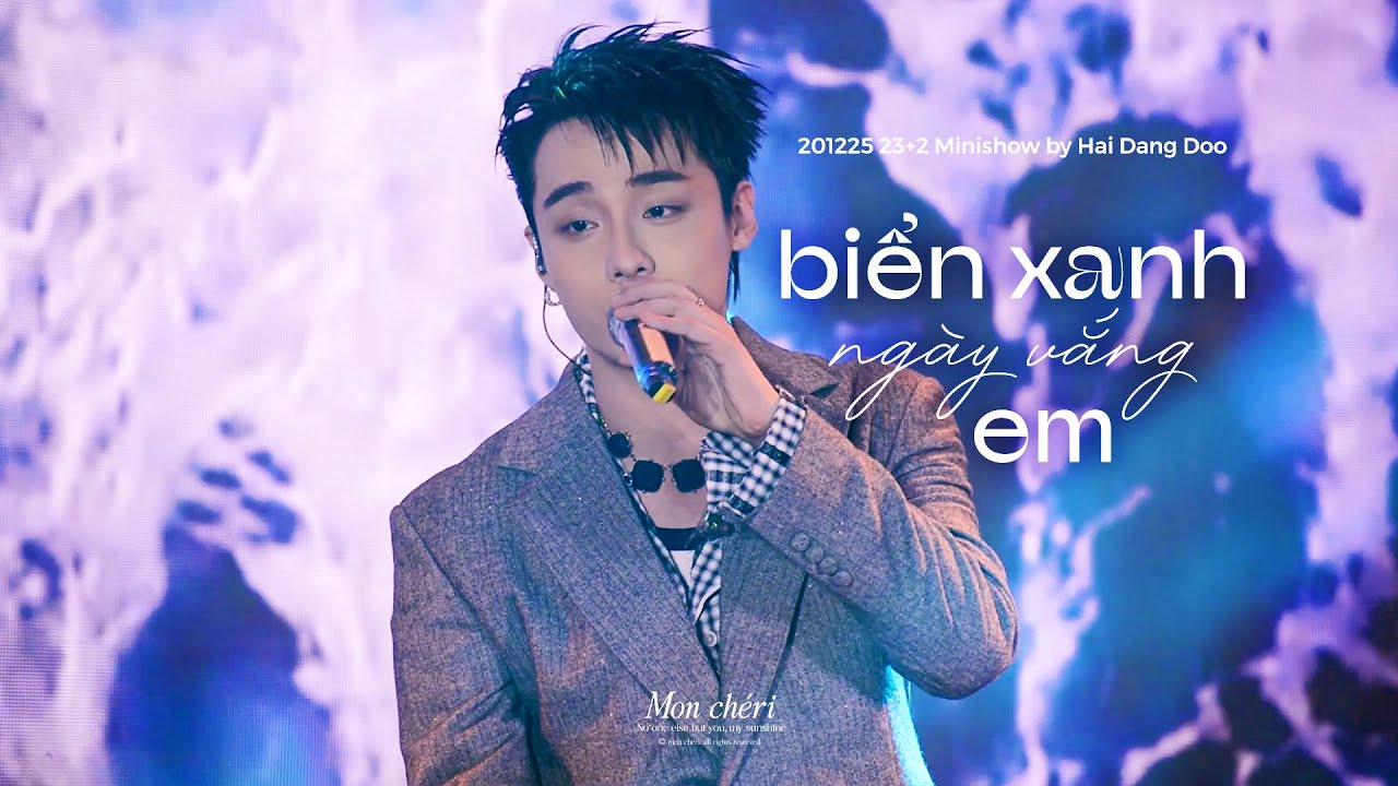 251220 HẢI ĐĂNG DOO 'BIỂN XANH NGÀY VẮNG EM' | FANCAM | 23+2 MINISHOW BY HAI DANG DOO