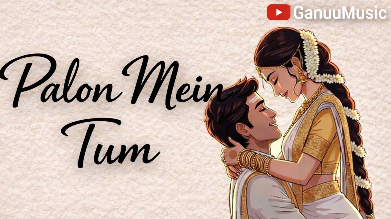 Palon Mein Tum ❤️ | Romantic Hindi Song | Soft Electric Guitar | GanuuMusic