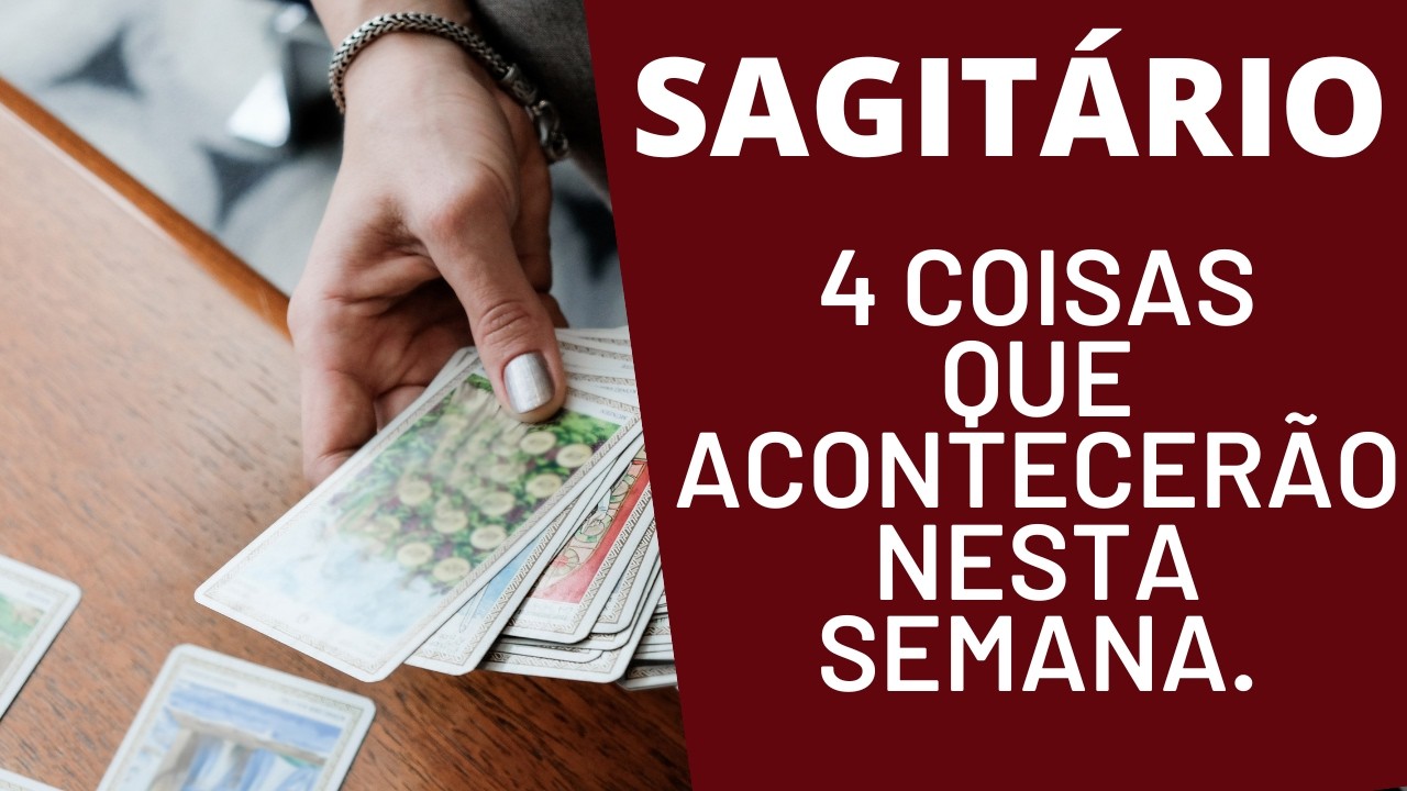 SAGITÁRIO| 4 REVELAÇÕES PARA ESTA SEMANA! (HORÓSCOPO/TAROT) 🍀