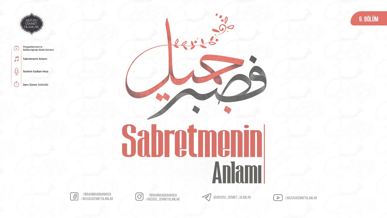Sabretmenin Anlamı | İbrahim Gadban Hoca