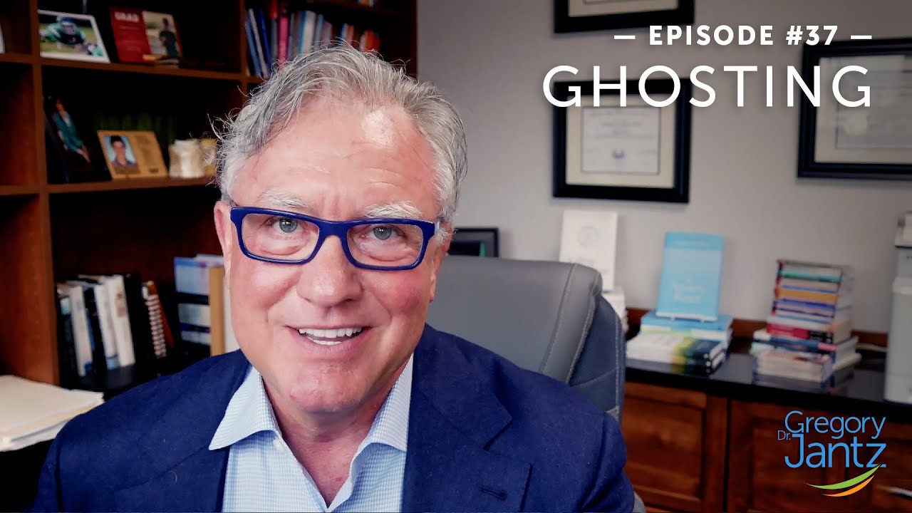 #37 –  Dr. Jantz Discusses How to Deal With Ghosting
