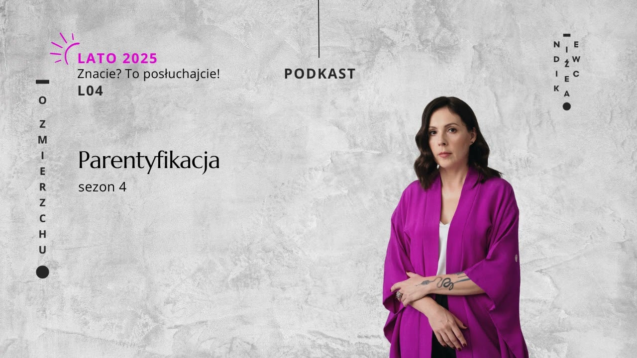 L04 Parentyfikacja - trzy wielkie straty - O Zmierzchu
