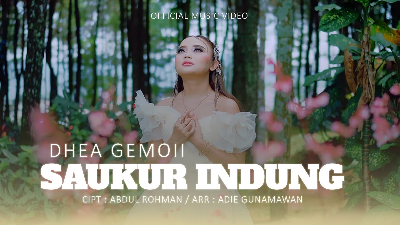 SAUKUR INDUNG - DHEA GEMOII (OFFICIAL MUSIC VIDEO)
