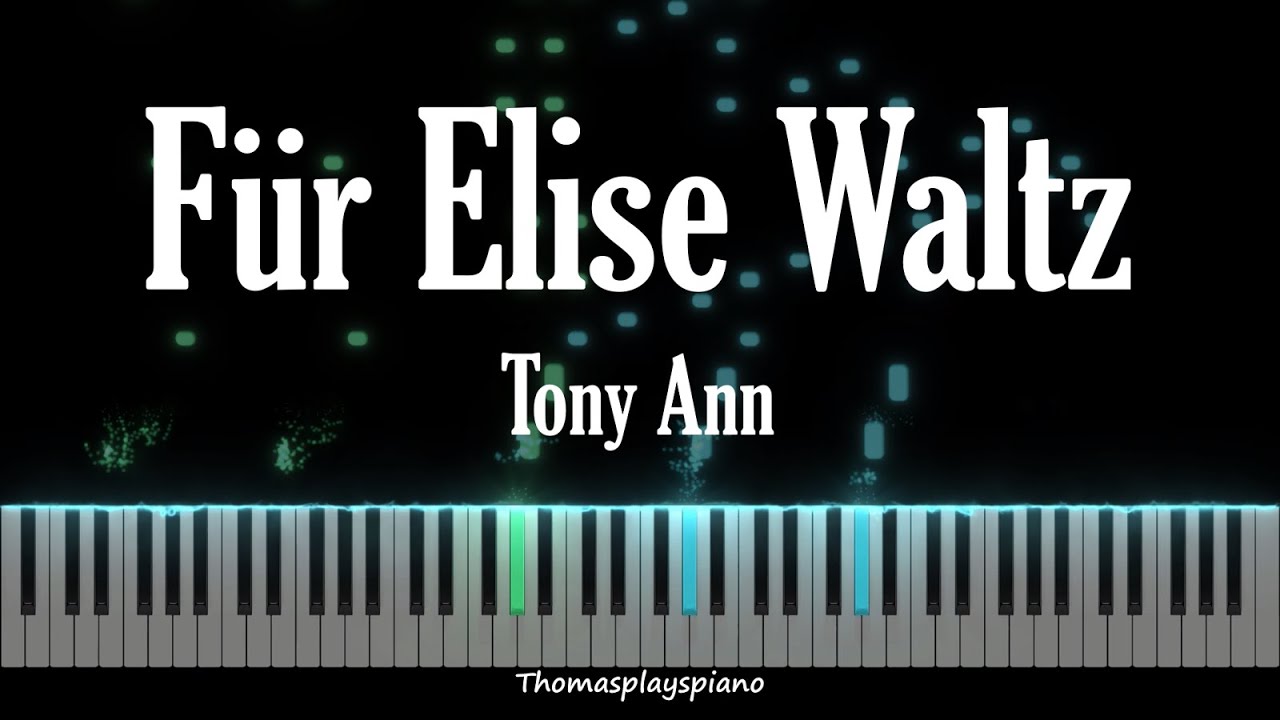Für Elise Waltz - Tony Ann | Piano Tutorial