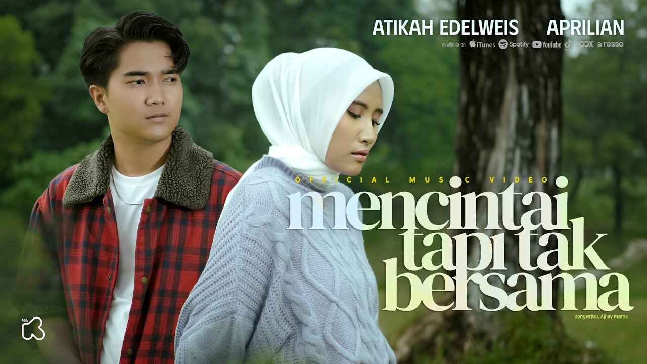 Atikah Edelweis - MENCINTAI TAPI TAK BERSAMA ft Aprilian  ( Official Music Video )