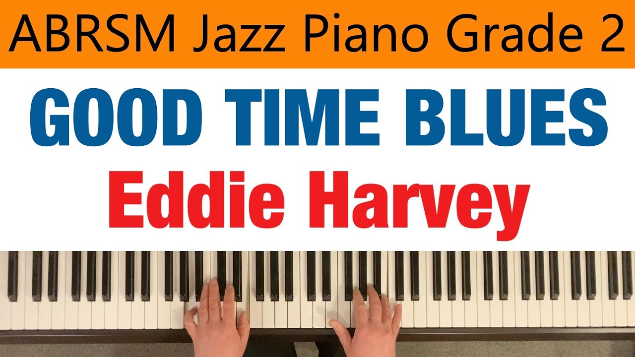 GOOD TIME BLUES | ABRSM Jazz Piano Grade 2 | Eddie Harvey