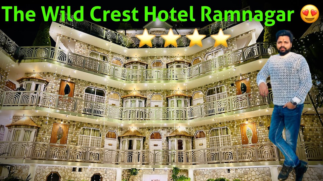 Ramnagar Best Hotel | The Wild Crest 4 ⭐️ Hotel #vlog #ramnagar #viralvideo #vlogger #hotel