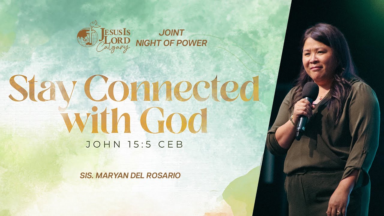 Stay Connected With God | Sis. Maryan Del Rosario