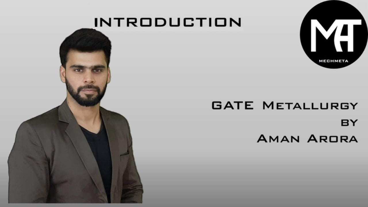 GATE Metallurgy: Introduction by Aman Arora