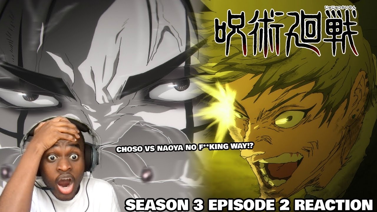 CHOSO VS NAOYA TOOK MY BREATH AWAY!!! | Jujutsu Kaisen Season 3 Episode 2 Reaction!!!