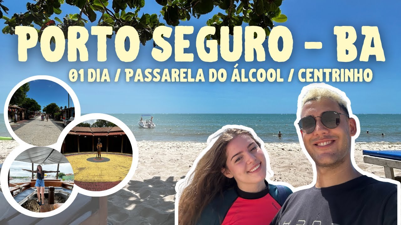 Viagem Porto Seguro-BA - Praia / Passarela do Álcool / Centrinho