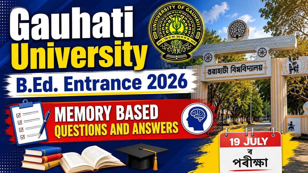 Gauhati University BEd Entrance 2026 Memory Based Questions and Answers 