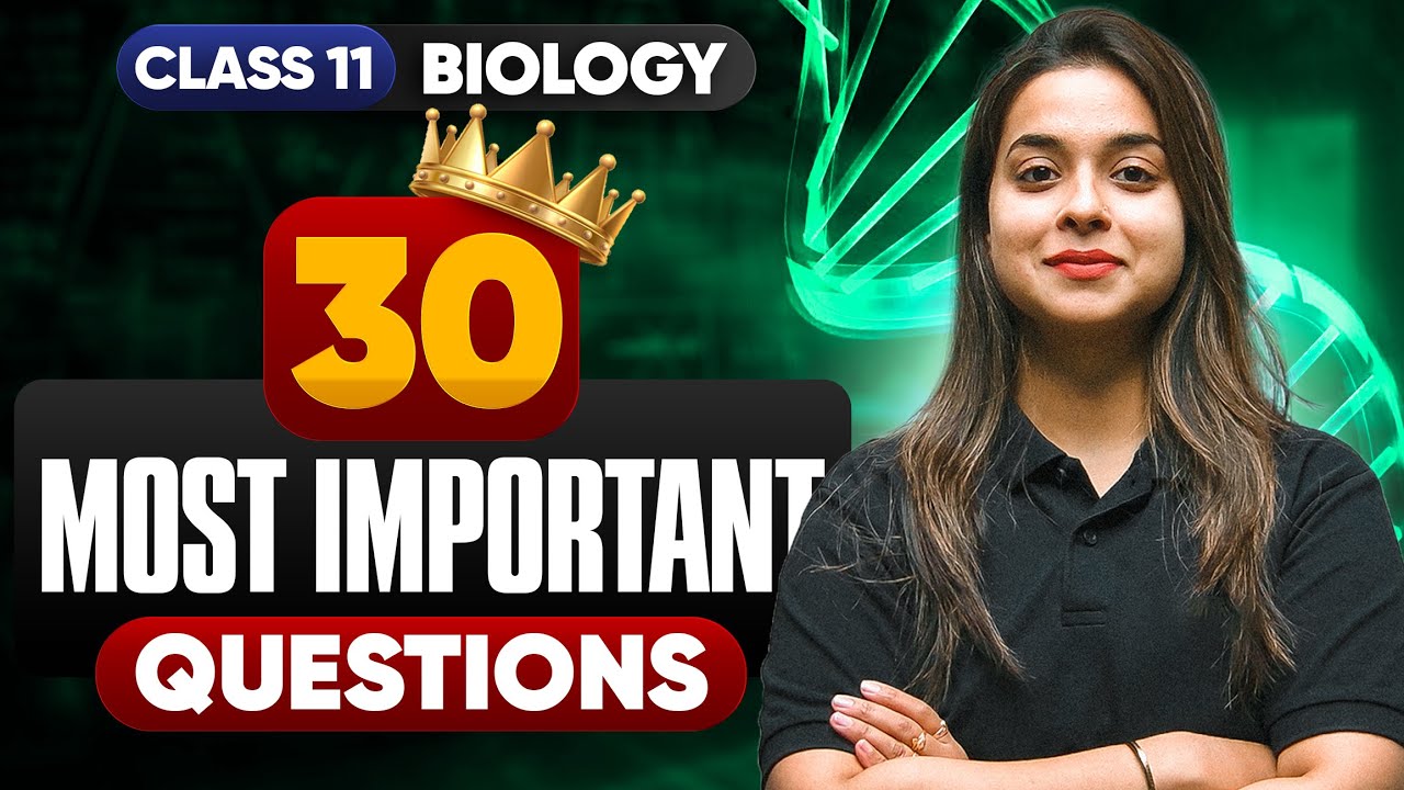 30 Sure Shot Questions for Final Exam | Class 11 Biology Important Questions By Manushree Ma'am
