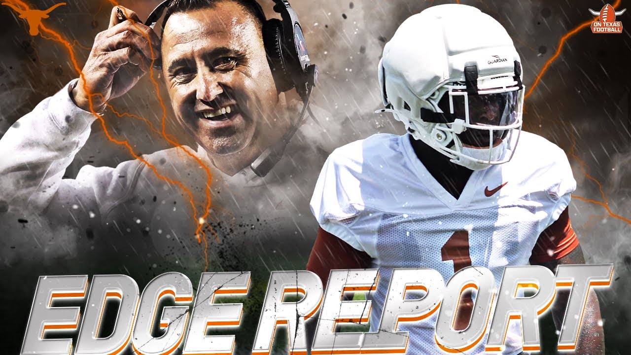 EDGE Report | Most Talented Position Group on the 2025 Roster? | Texas Football | Steve Sarkisian