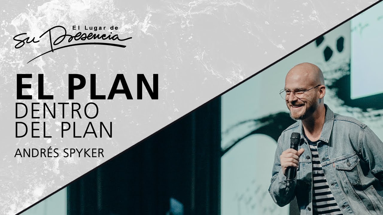 El plan dentro del plan - Andrés Spyker (Más Vida, México) - 25 Marzo 2018