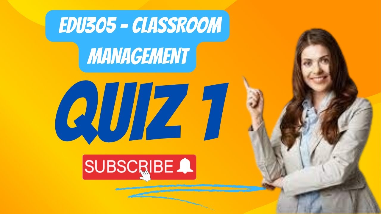 EDU305 QUIZ 1 || EDU305 - Classroom Management solved quiz no 1 || EDU305 QUIZ NO 1