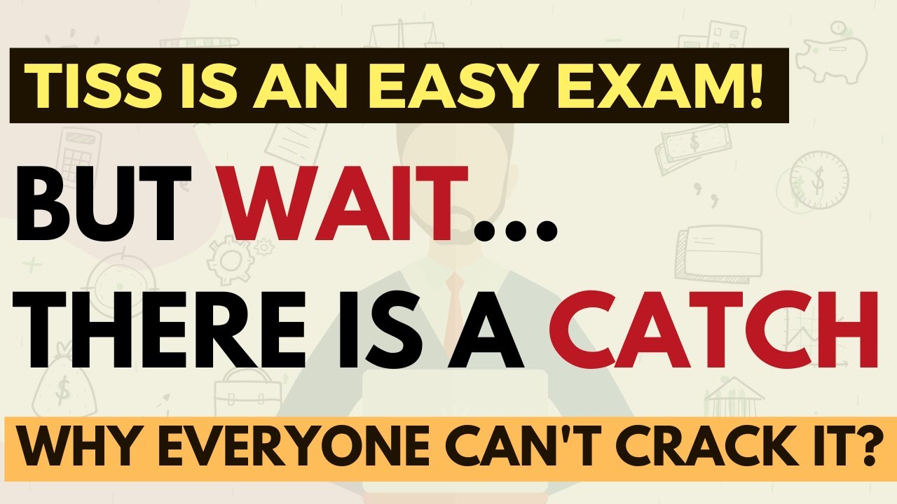 TISS is an easy exam? Wait..There is a catch | Don't make these mistakes if you are a TISS aspirant