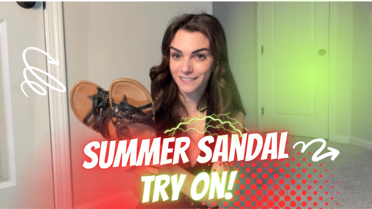 Summer Sandal Try On