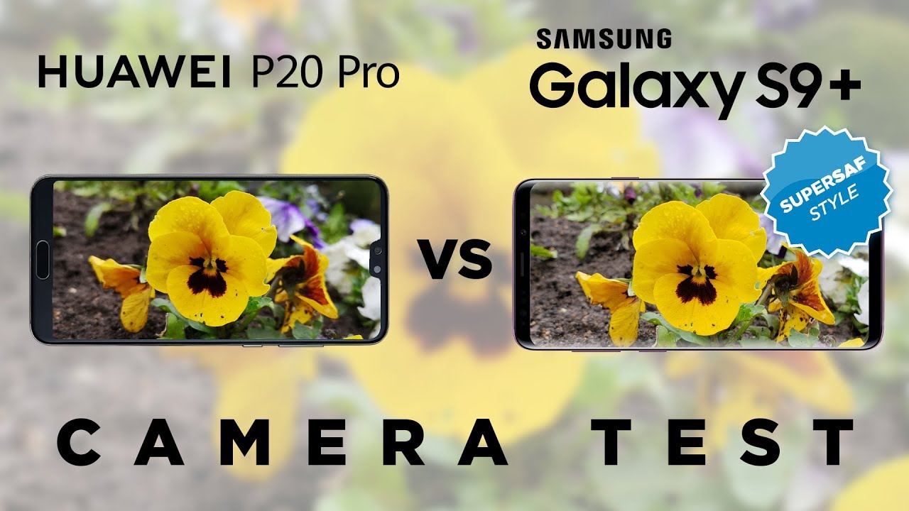 Huawei P20 Pro vs Samsung Galaxy S9 Plus Camera Test Comparison