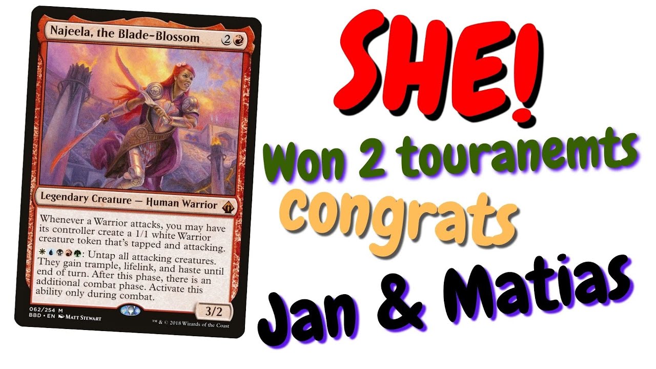 Najeela won 2 tournaments so deck tech