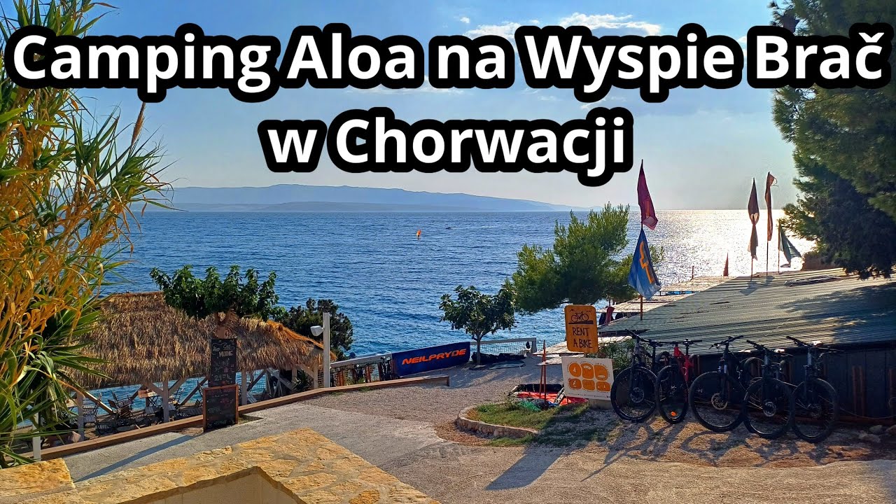 Camping Aloa na Wyspie Brač - jak wygląda? Camping tour | Chorwacja #15