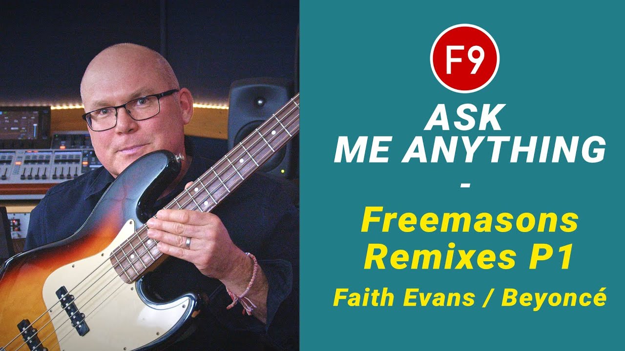 F9 Ask Me Anything Answers - Freemasons Remixes Pt1 - Faith Evans and Beyonc&eacute; 
