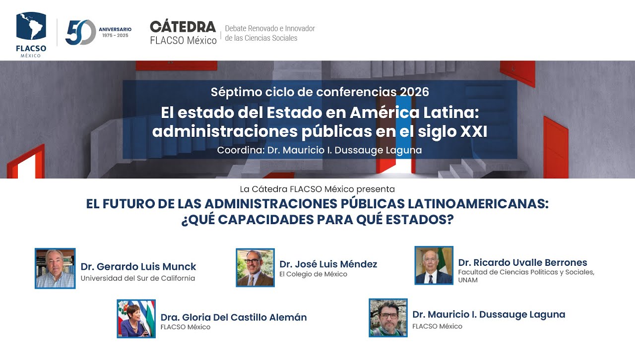 El Futuro de las Administraciones Públicas Latinoamericanas: ¿Qué capacidades para qué Estados?
