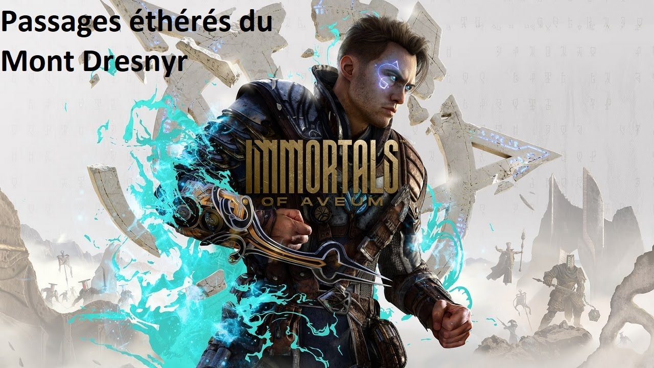 Immortals of Aveum - Passages éthérés du Mont Dresnyr