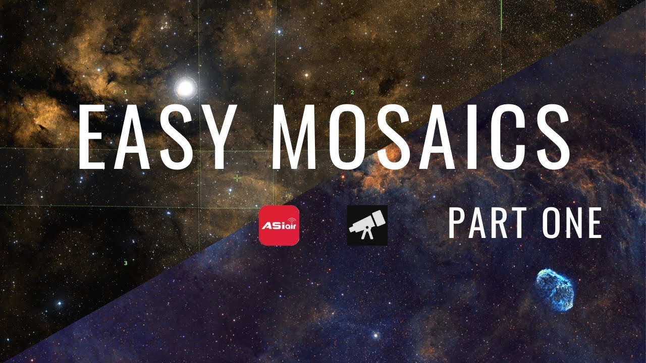 EASY MOSAICS -- Part One: Planning and ASIAir Import MADE EASY