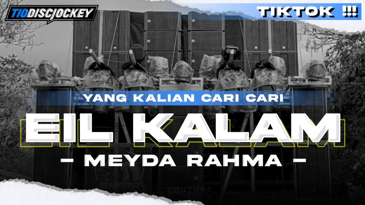 DJ EIL KALAM MEYDA RAHMA FYP TIKTOK - STYLE TRAP PARTY KALEM BY TIO DISCJOCKEY