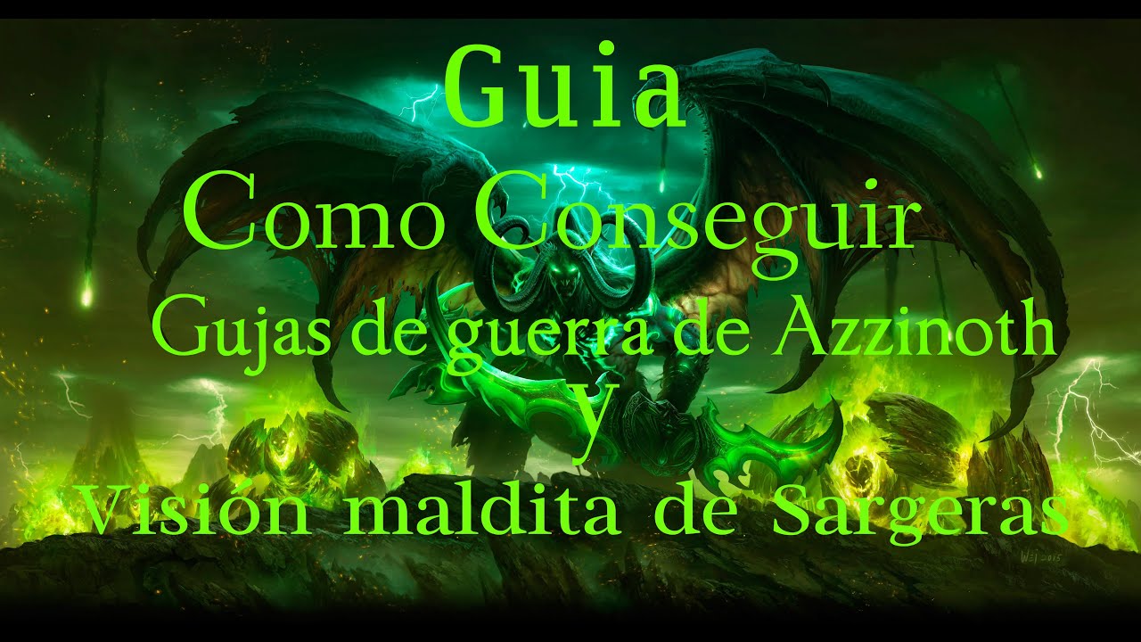 Como Conseguir Gujas de Guerra de Azzinoth y vision maldita de Sargeras WoW Pandaría (Firestorm)