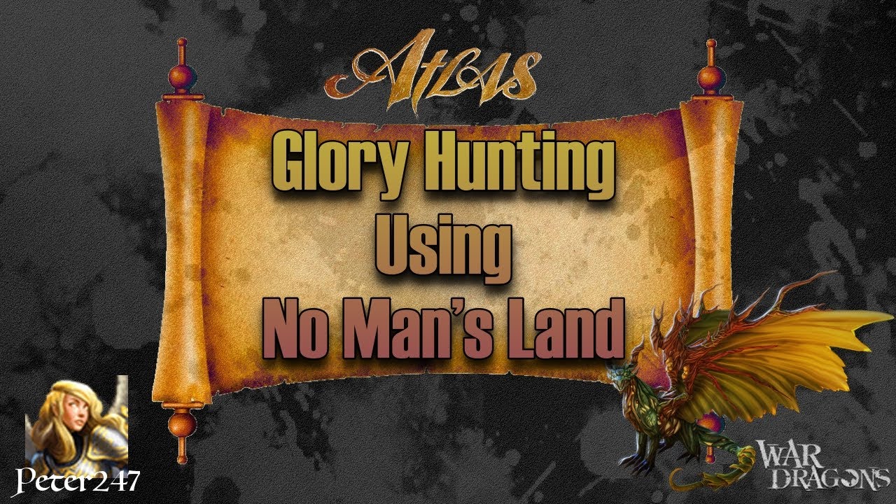 War Dragons Atlas Tutorial #1: Glory Hunting in NML
