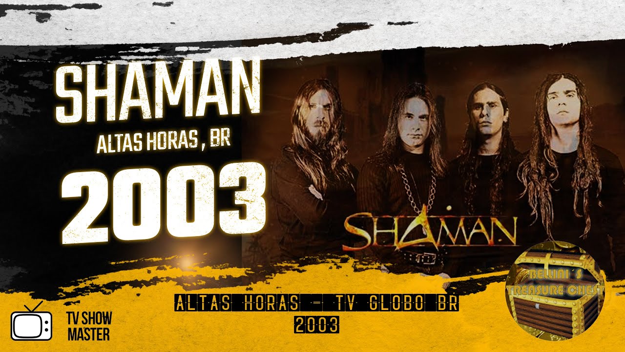 SHAMAN - ALTAS HORAS - TV GLOBO 2003