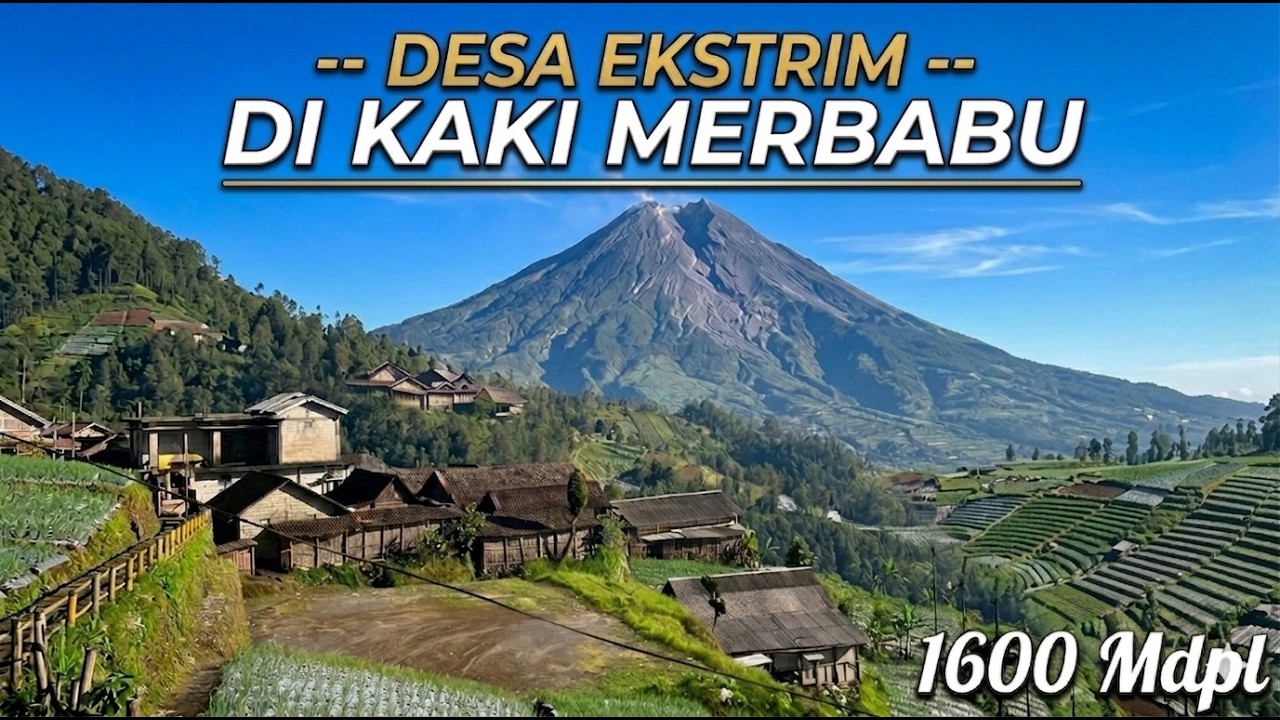MENGUNJUNGI DESA EKSTRIM NEMPEL JURANG YANG ADA DI LERENG GN MERBABU