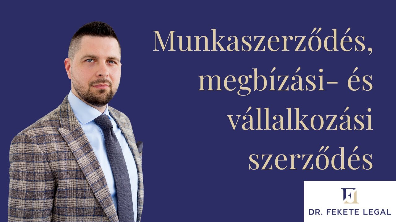 Munkaszerződés, megbízási- és vállalkozási szerződés