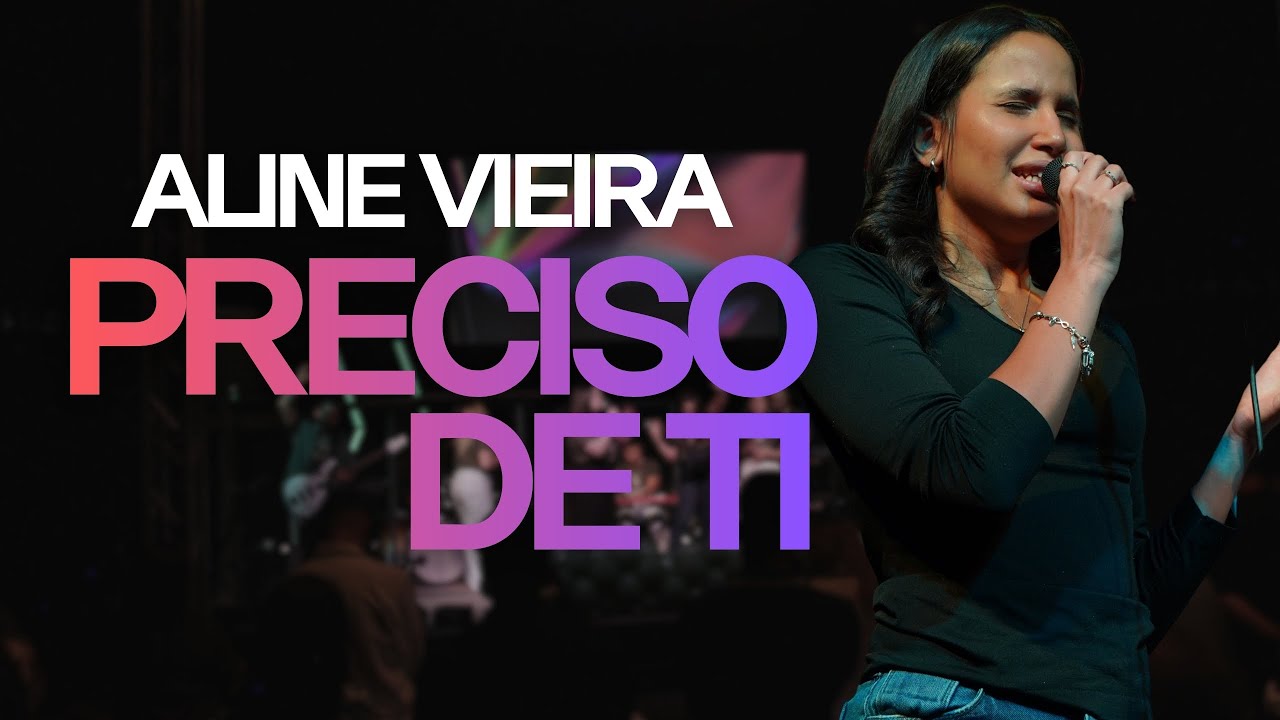 preciso de ti | Aline vieira ao vivo na Lagoinha Manchester