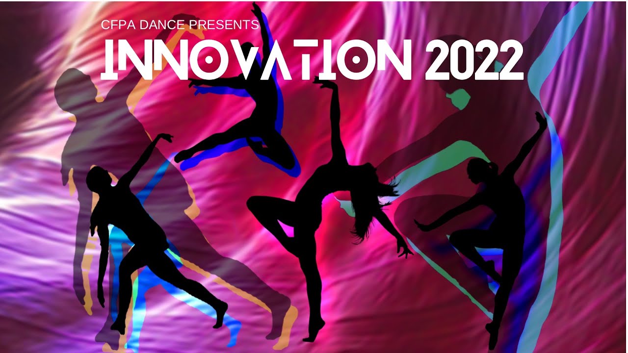 CFPA Dance Innovation 2022 Saturday April 30th