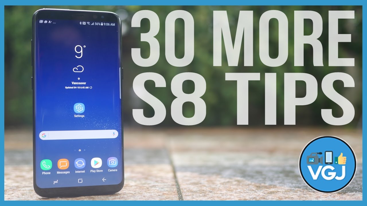 30 More Samsung Galaxy S8 Tips, Tricks, Features and Secrets - The Ultimate Guide Expanded!
