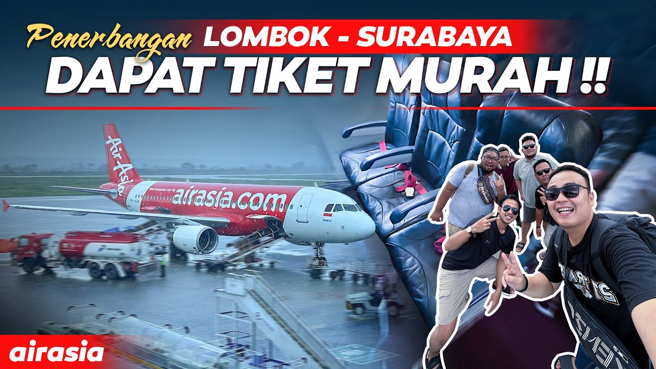 TERBANG DARI LOMBOK KE SURABAYA BERSAMA AIRASIA !! #airasia