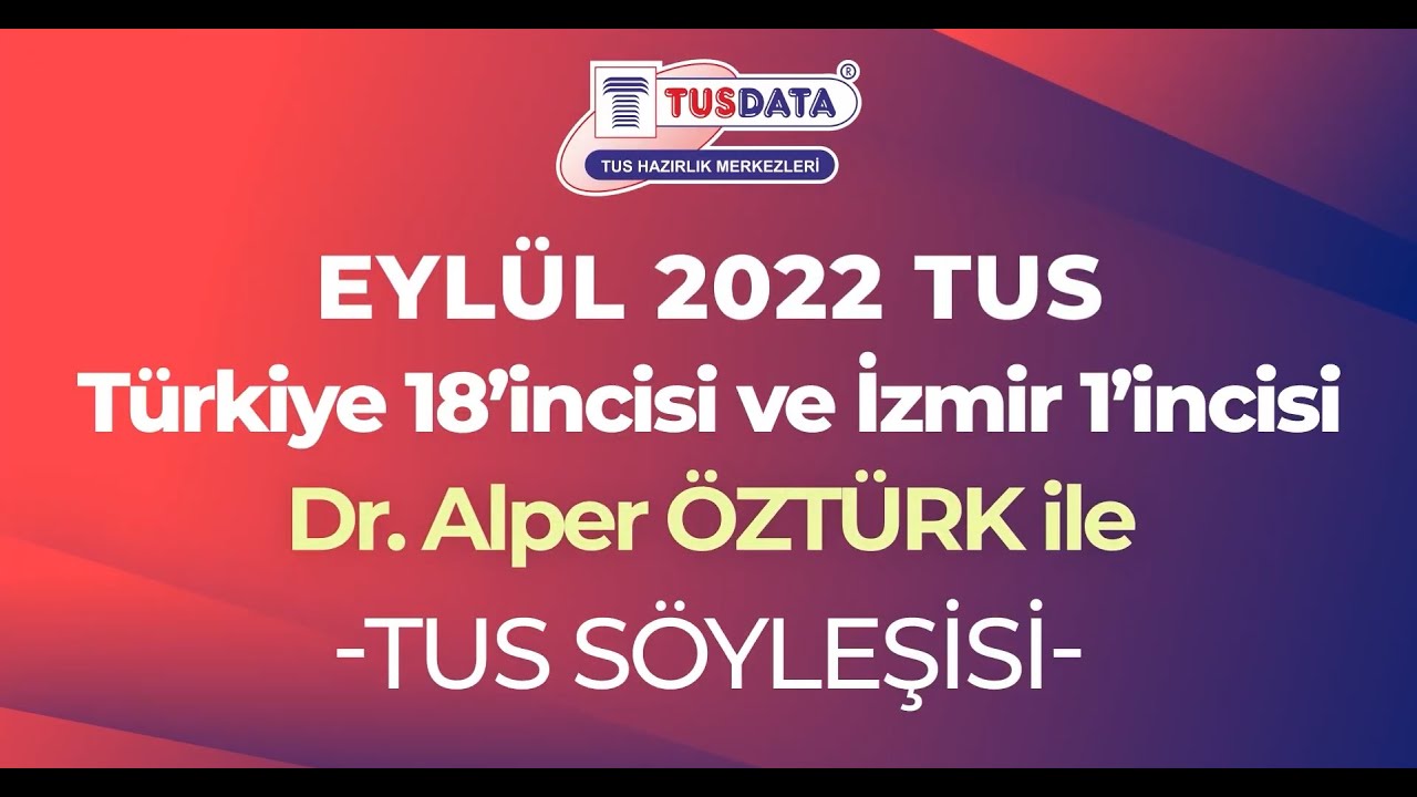 Eylül 2022 TUS Türkiye 18'incisi ve İzmir 1'incisi Dr. Alper ÖZTÜRK ile Söyleşi