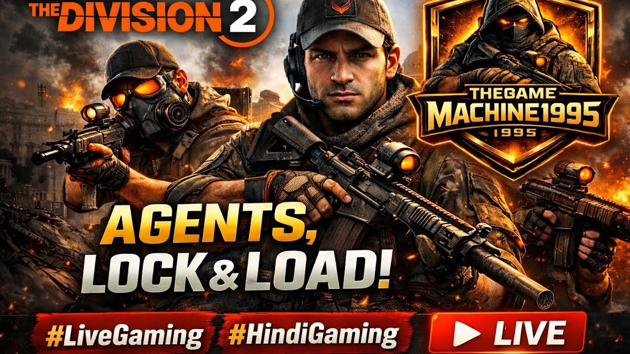 Tom Clancy’s The Division 2\“AGENTS, LOCK & LOAD!”#LiveGaming #HindiGaming