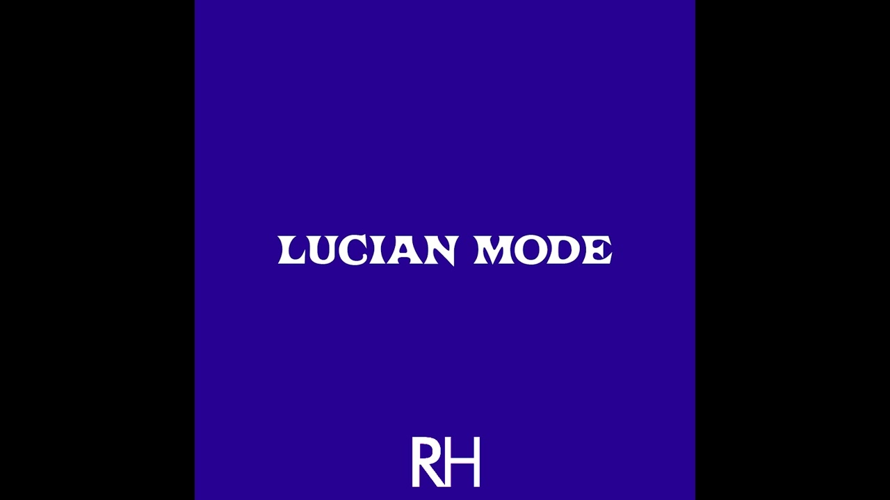 Richard Henry - Lucian Mode (Audio)