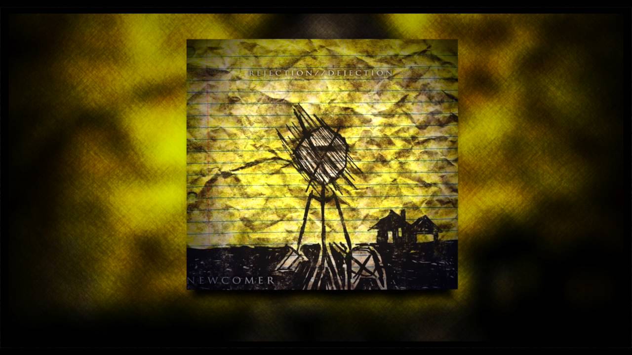 Newcomer - Rejection // Dejection [Full Stream] (2016) Chugcore Exclusive