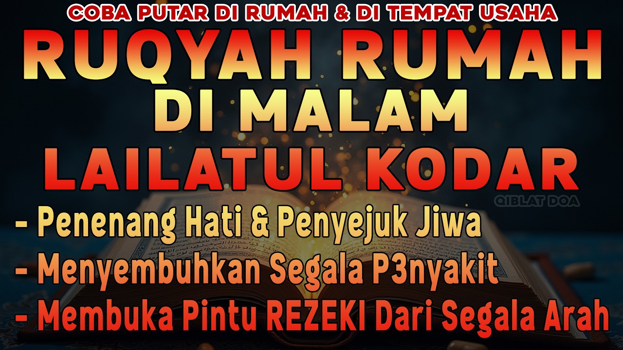 AYAT AMPUH DI MALAM LAILATUL QODAR USIR J!N & S!H1R DI RUMAH & TUBUH, PENENANG HATI | By Alaa Aqel