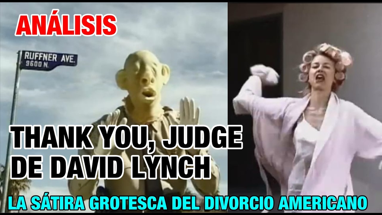 “Thank You, Judge” de David Lynch: La sátira grotesca del divorcio americano | Análisis
