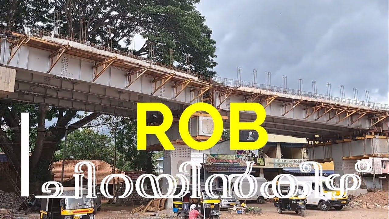 ഈ പണി എന്ന് തീരും 🔥🔥Chirayinkeezhu Railway Over Bridge (ROB) work update